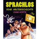 Sprachlos - Eine Weltgeschichte ohne Worte