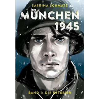 München 1945 Band 1 - Die Befreier