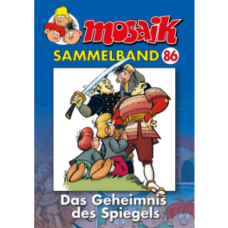 Mosaik Sammelband 86 - Das Geheimnis des Spiegels