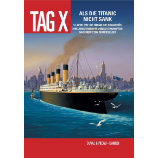 Tag X 4 - Als die Titanic nicht sank