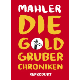 Die Goldgruber-Chroniken