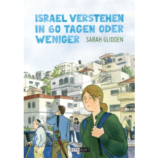 Israel verstehen in 60 Tagen oder weniger