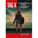 Tag X 5 - Die Republik der Sklaven