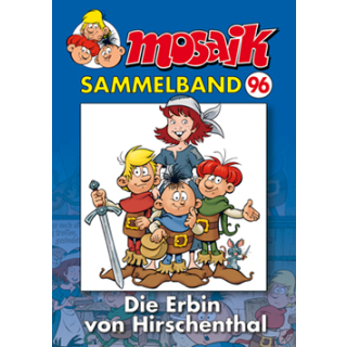 Mosaik Sammelband 96 - Die Erbin von Hirschenthal