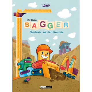 Der kleine Bagger: Abenteuer auf der Baustelle