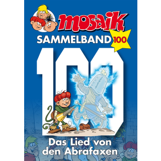 Mosaik Sammelband 100 - Das Lied von den Abrafaxen