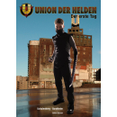 Union der Helden 1 - Der erste Tag