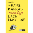Franz Kafkas nonstop Lachmaschine Neuauflage