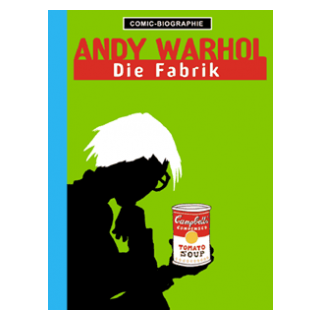 Comic Biographie 2 - Andy Warhol - Die Fabrik