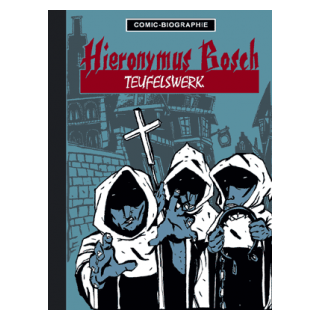 Comic Biographie 5 - Hieronymus Bosch - Teufelswerk