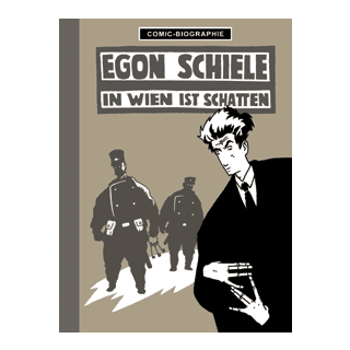 Comic Biographie 10 - Egon Schiele - In Wien ist Schatten