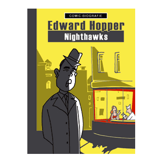 Comic Biographie 22 - Edward Hopper - Nighthawks