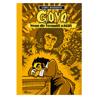 Comic Biographie 32 - Goya - Wenn die Vernunft schläft