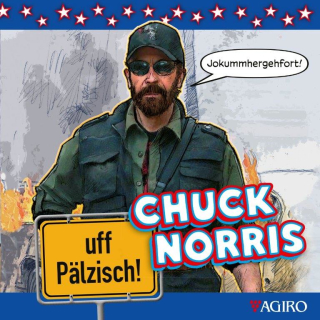 CUCK NORRIS uff Pälzisch!