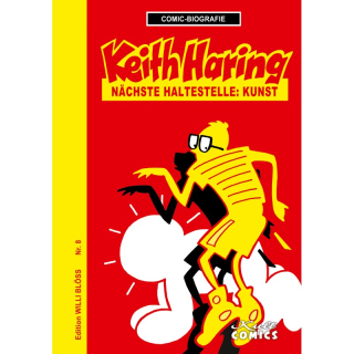 Comicbiographie Keith Haring - Nächste Haltestelle: Kunstg