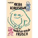 Akira Kurosawa und der meditierende Frosch