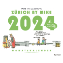 Zürich by Mike, Monatskalender 2024...