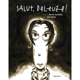 Salut, Deleuze! - Vorzugsausgabe