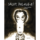 Salut, Deleuze! - Vorzugsausgabe