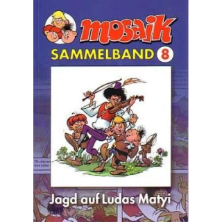 Mosaik Sammelband 8 - Jagd auf Ludas Matyi