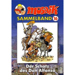 Mosaik Sammelband 16 - Der Schatz des Don Alfonso