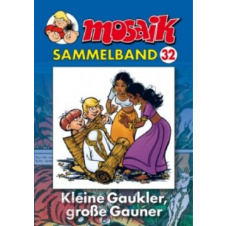 Mosaik Sammelband 32 - Kleine Gaukler, große Gauner