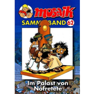 Mosaik Sammelband 62 - Im Palast von Nofretete