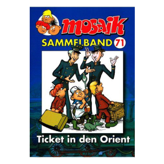 Mosaik Sammelband 71 - Ticket in den Orient