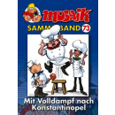 Mosaik Sammelband 73 - Mit Volldampf nach Constantinopel