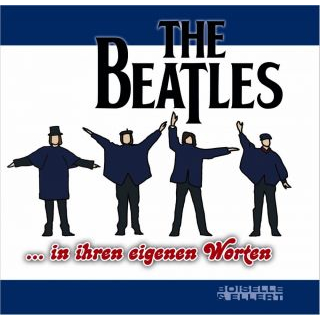 The Beatles in ihren eigenen Worten