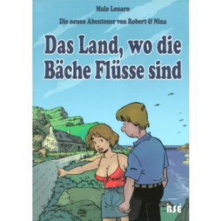 Die neuen Abenteuer von Robert und Nina 1 - Das Land, wo die Bäche Flüsse sind