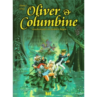 Oliver & Columbine 12 - Verschwunden im dunklen Bayou