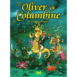 Oliver & Columbine 11 - Der Ozean ohne Oberfläche